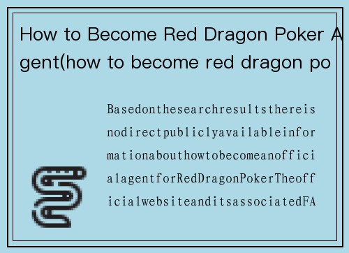 How to Become Red Dragon Poker Agent(how to become red dragon poker agent)